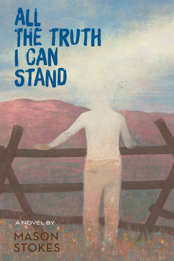 All the Truth I Can Stand book cover